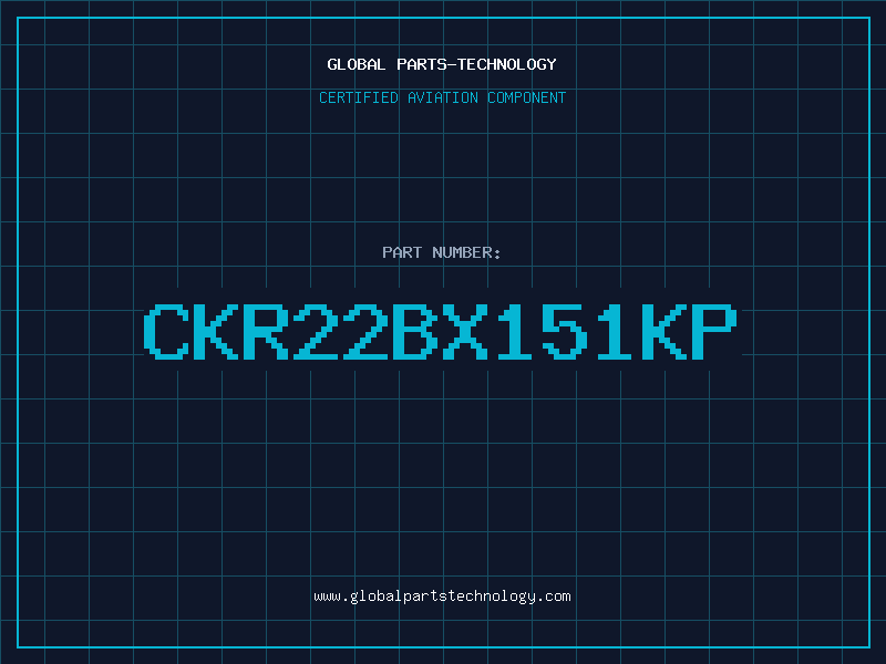 Aviation Part CKR22BX151KP