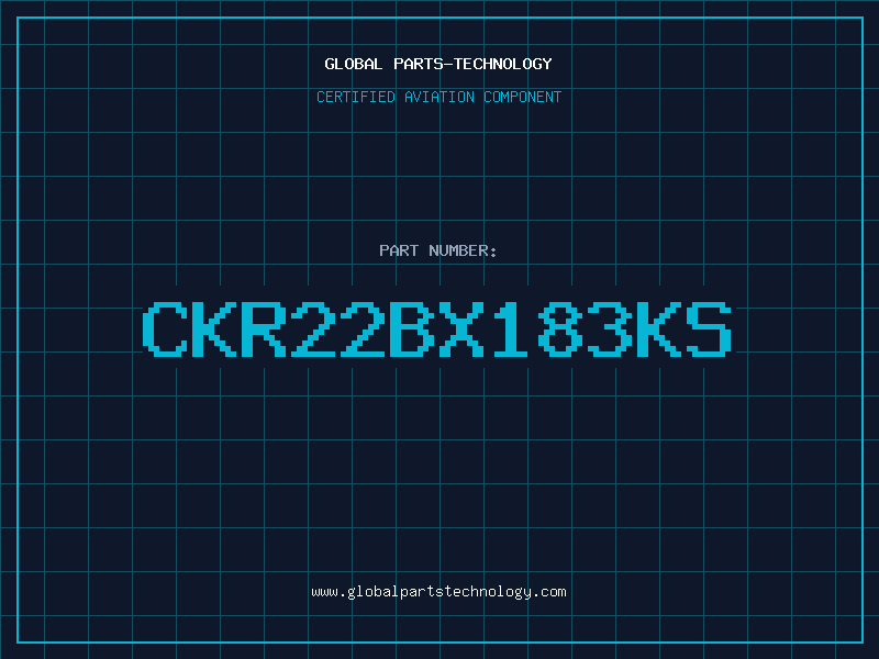 Aviation Part CKR22BX183KS