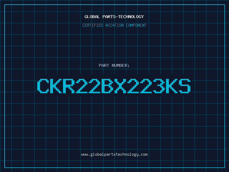 Aviation Part CKR22BX223KS
