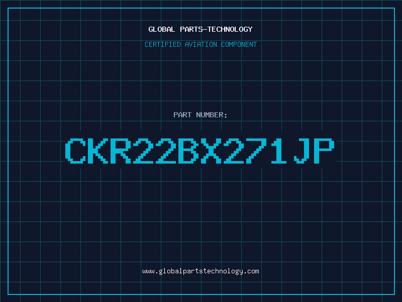 Aviation Part CKR22BX271JP