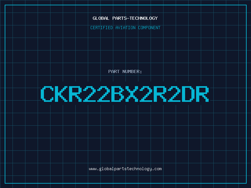 Aviation Part CKR22BX2R2DR