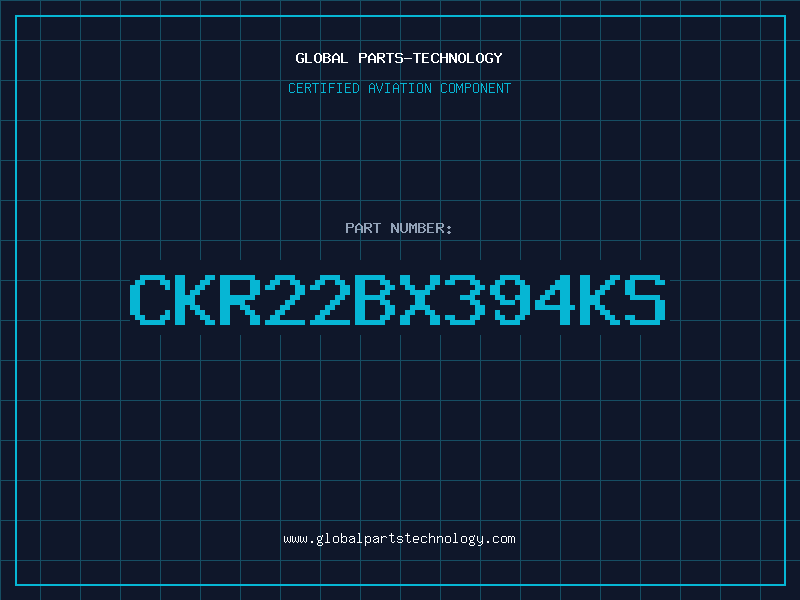 Aviation Part CKR22BX394KS