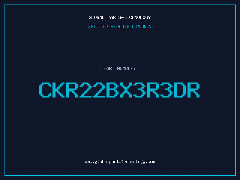 Aviation Part CKR22BX3R3DR