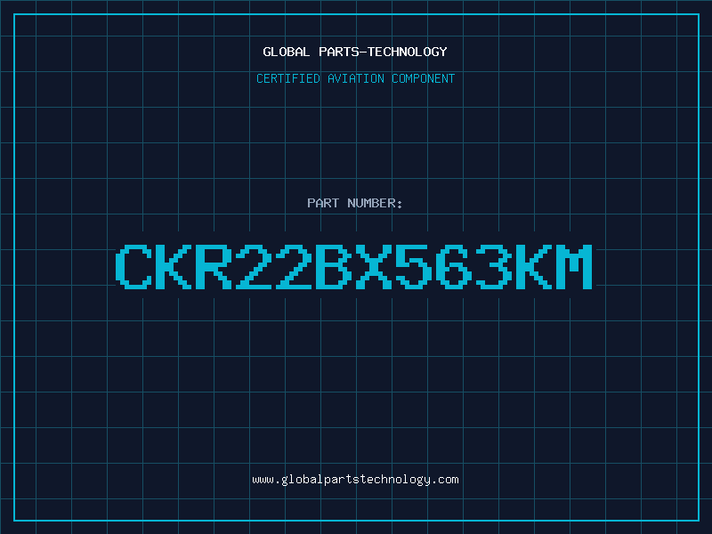 Aviation Part CKR22BX563KM