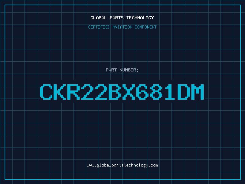 Aviation Part CKR22BX681DM