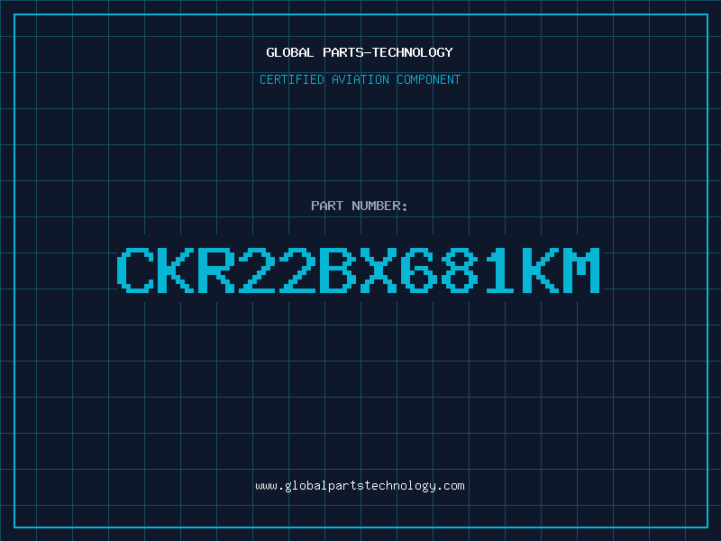 Aviation Part CKR22BX681KM