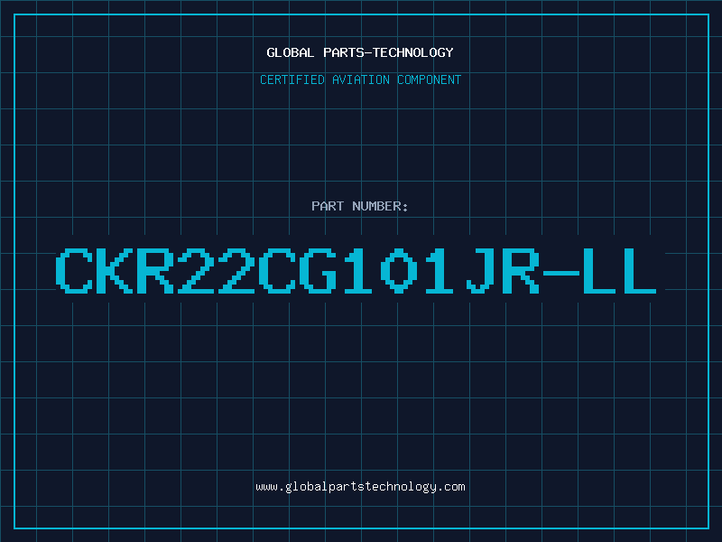 Aviation Part CKR22CG101JR-LL