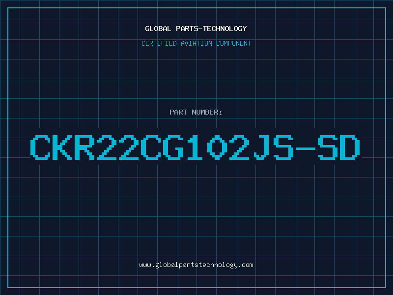 Aviation Part CKR22CG102JS-SD