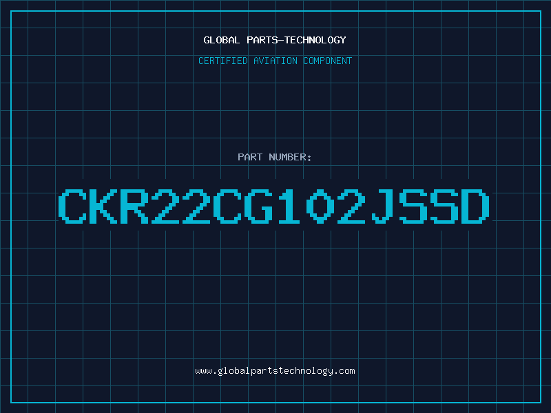 Aviation Part CKR22CG102JSSD