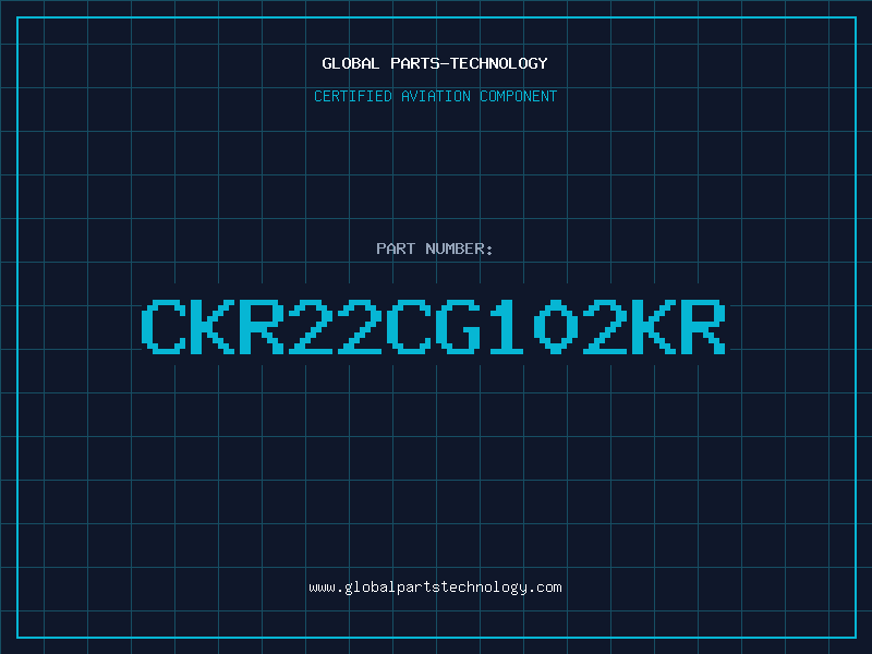 Aviation Part CKR22CG102KR