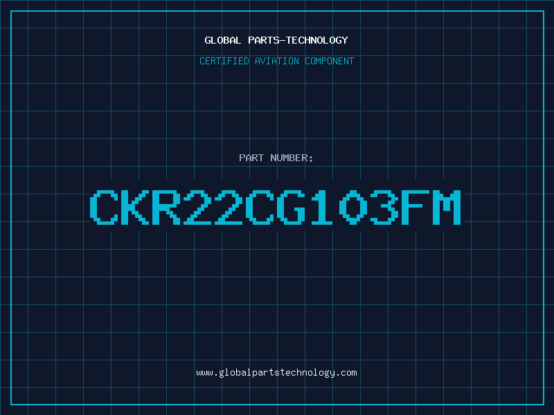 Aviation Part CKR22CG103FM