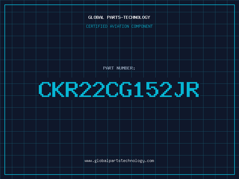 Aviation Part CKR22CG152JR