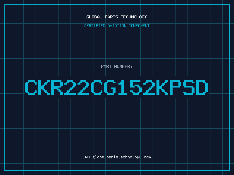 Aviation Part CKR22CG152KPSD