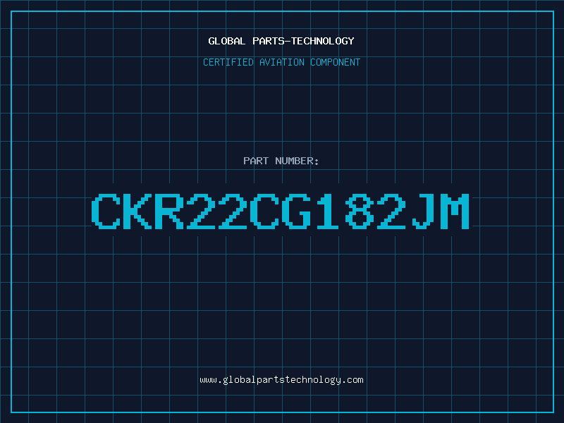 Aviation Part CKR22CG182JM