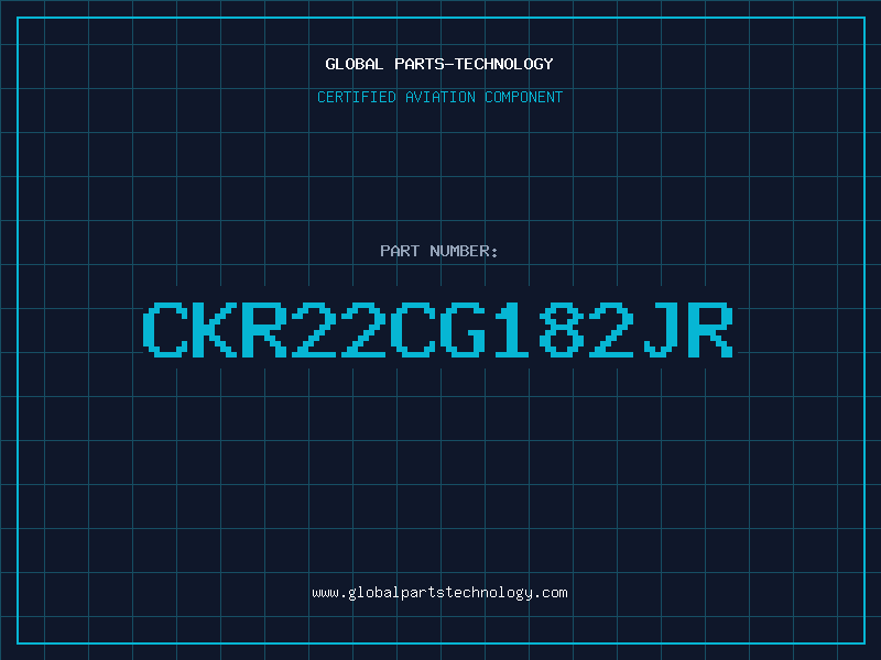Aviation Part CKR22CG182JR