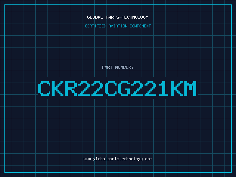 Aviation Part CKR22CG221KM