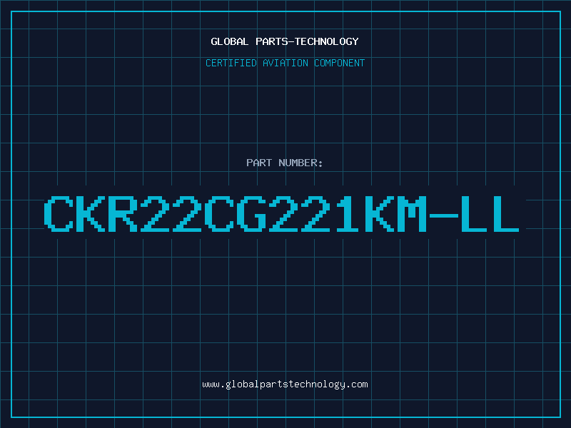Aviation Part CKR22CG221KM-LL