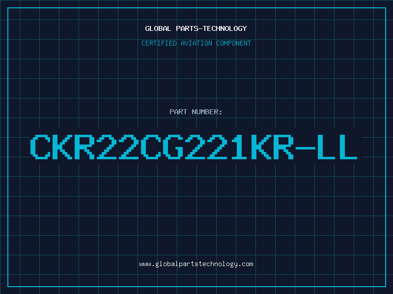 Aviation Part CKR22CG221KR-LL