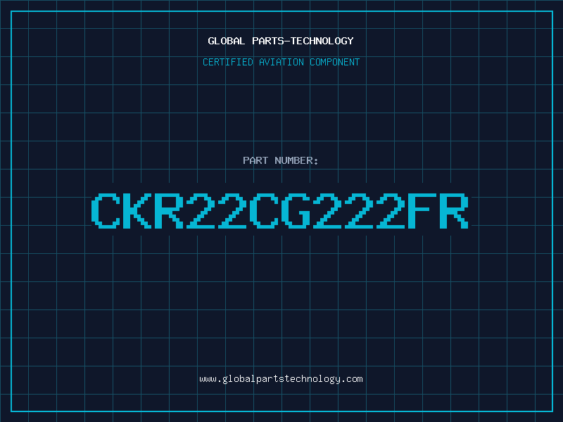 Aviation Part CKR22CG222FR