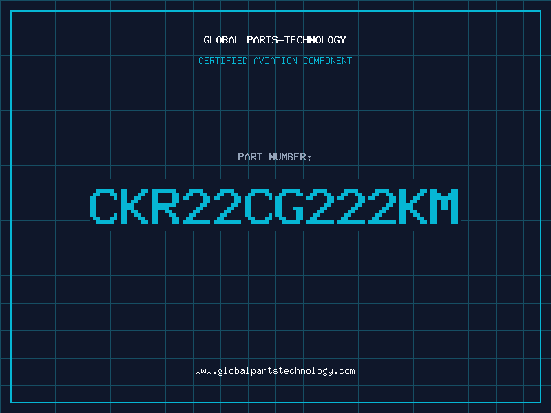 Aviation Part CKR22CG222KM