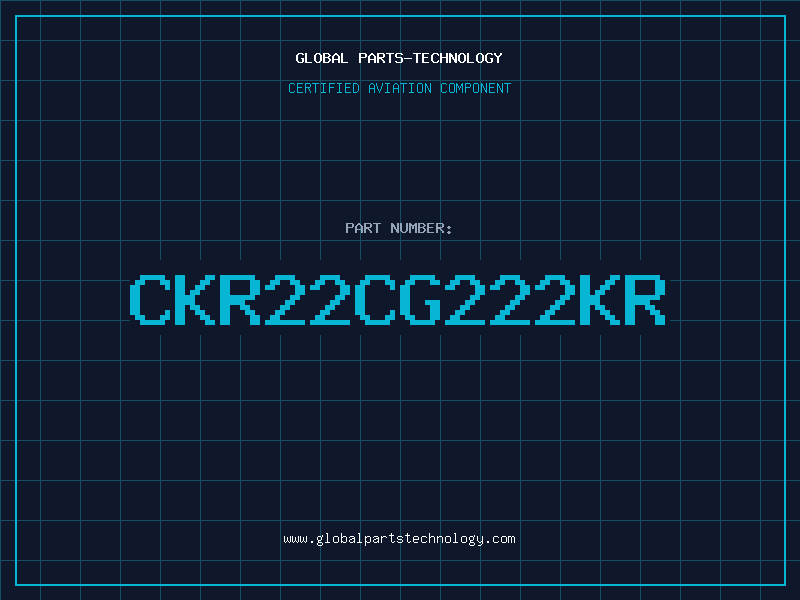 Aviation Part CKR22CG222KR