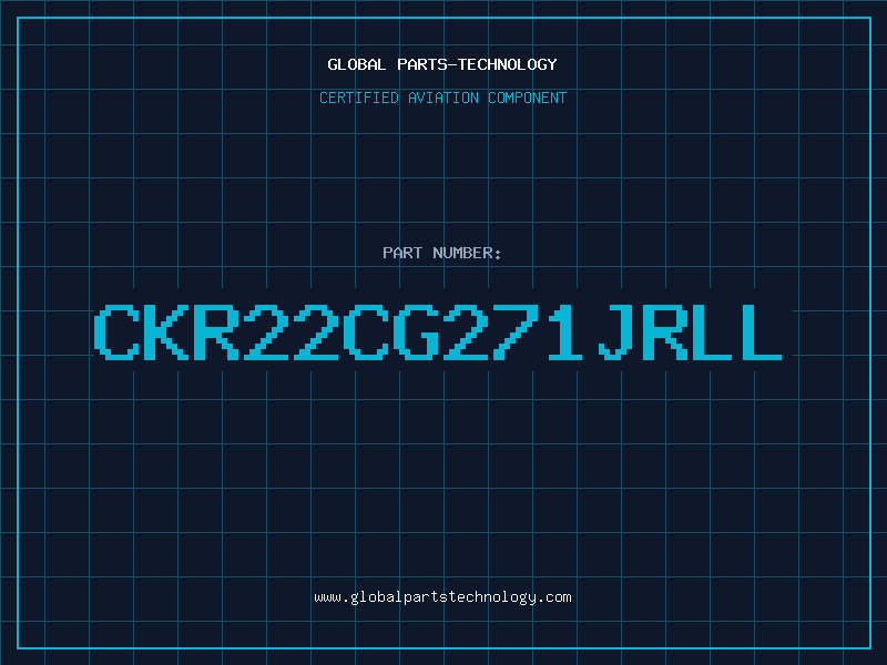 Aviation Part CKR22CG271JRLL