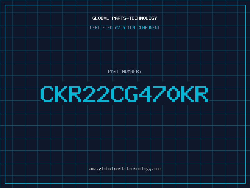 Aviation Part CKR22CG470KR