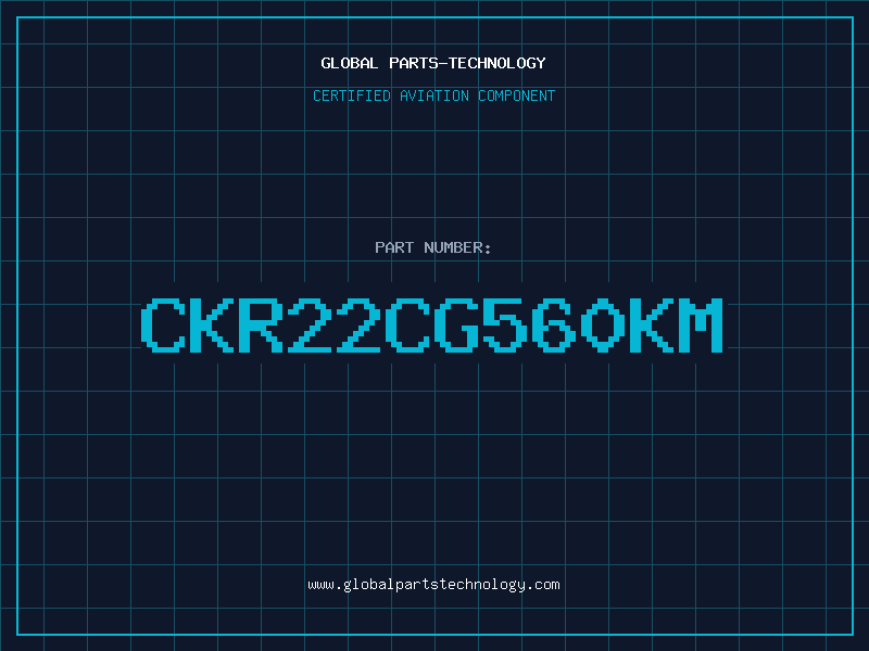Aviation Part CKR22CG560KM