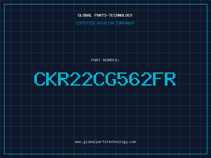 Aviation Part CKR22CG562FR