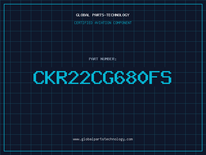Aviation Part CKR22CG680FS