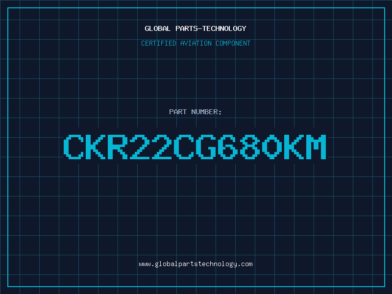 Aviation Part CKR22CG680KM