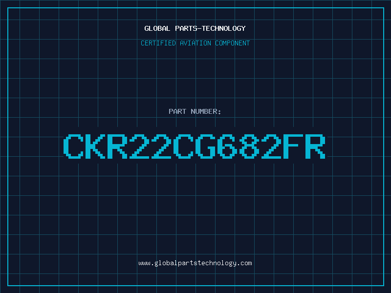 Aviation Part CKR22CG682FR