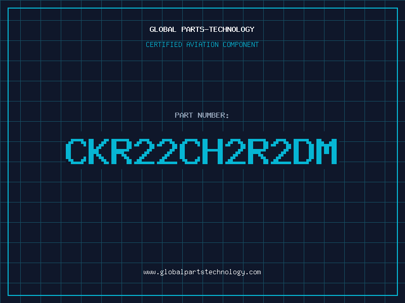 Aviation Part CKR22CH2R2DM