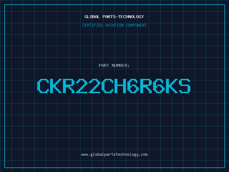 Aviation Part CKR22CH6R6KS