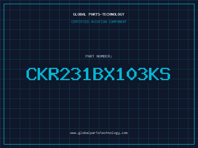 Aviation Part CKR231BX103KS