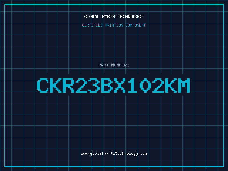 Aviation Part CKR23BX102KM