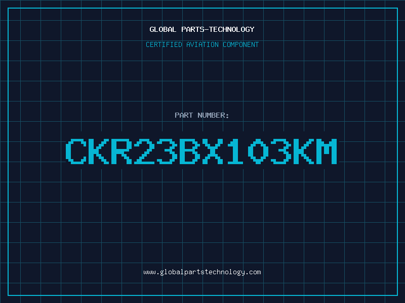 Aviation Part CKR23BX103KM