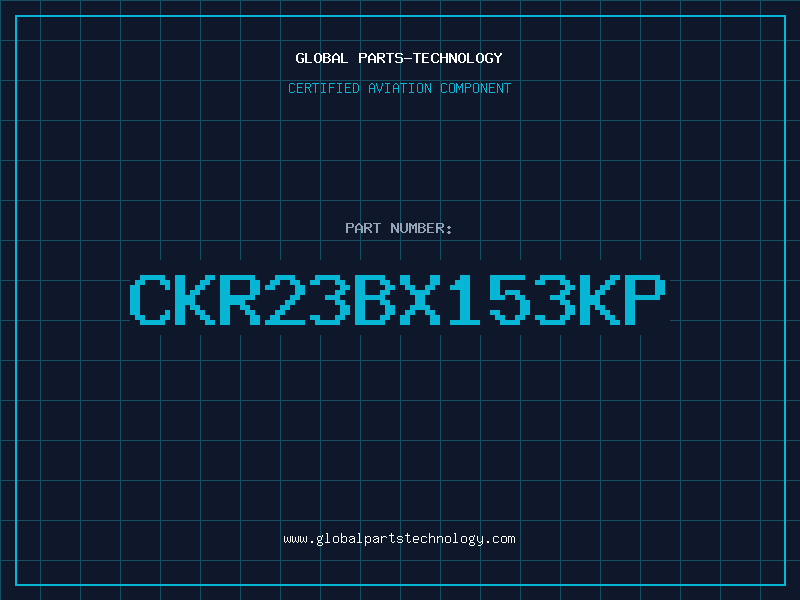 Aviation Part CKR23BX153KP
