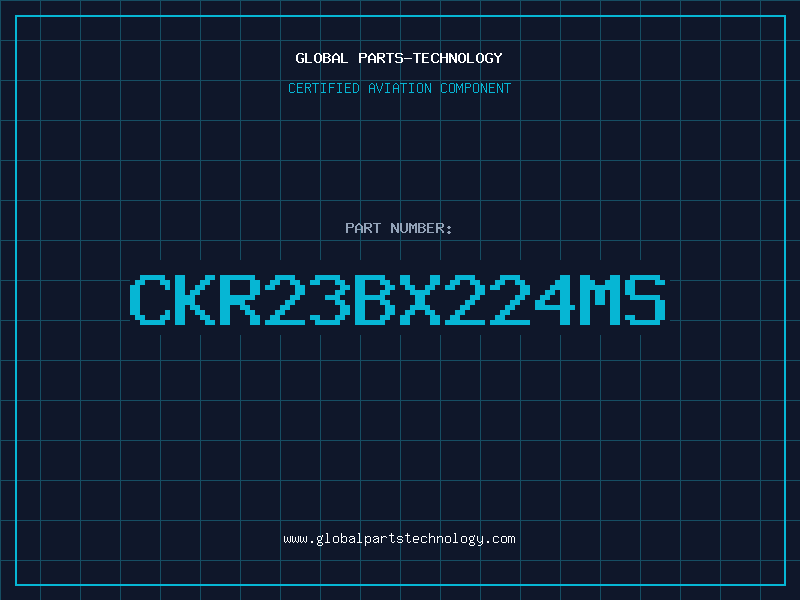 Aviation Part CKR23BX224MS