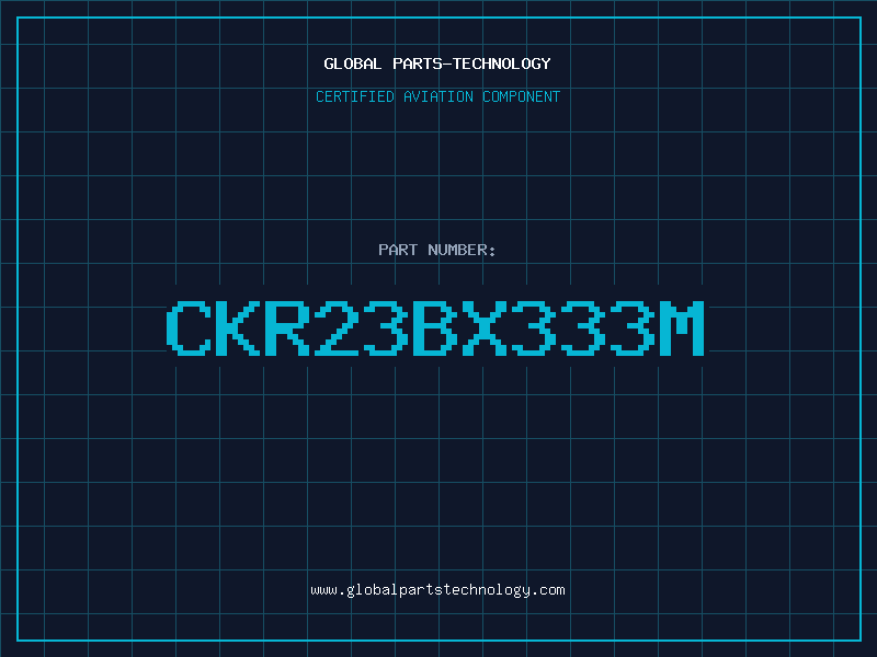 Aviation Part CKR23BX333M