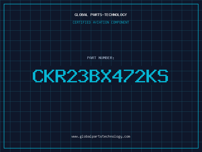 Aviation Part CKR23BX472KS