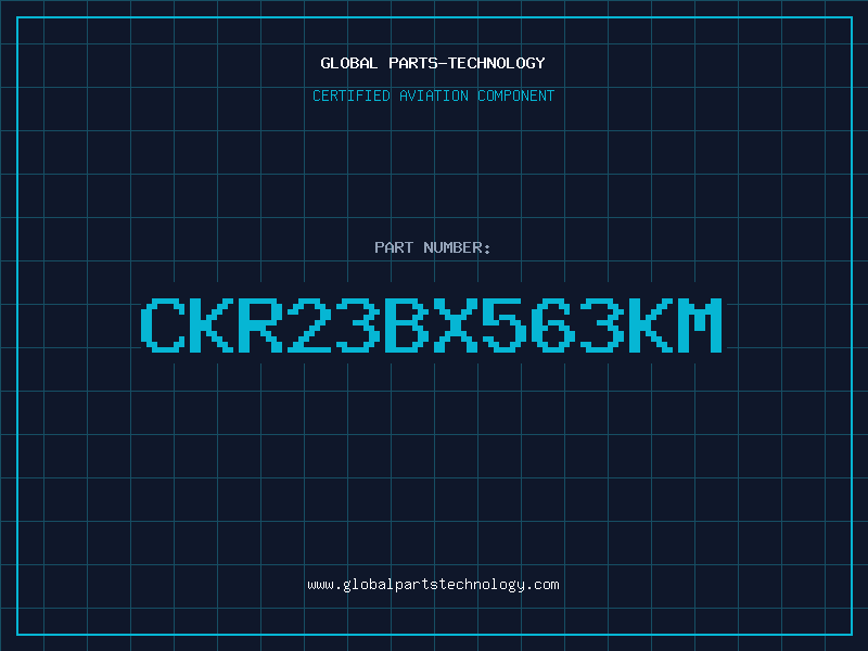 Aviation Part CKR23BX563KM