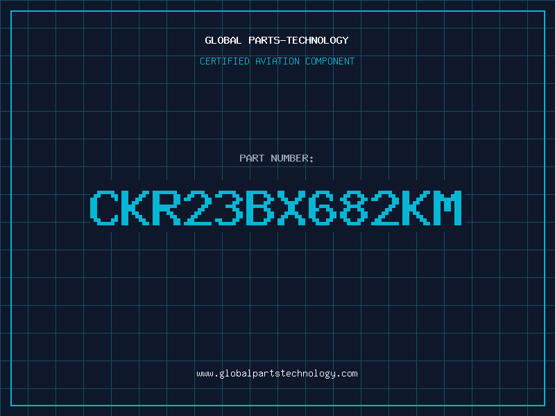 Aviation Part CKR23BX682KM
