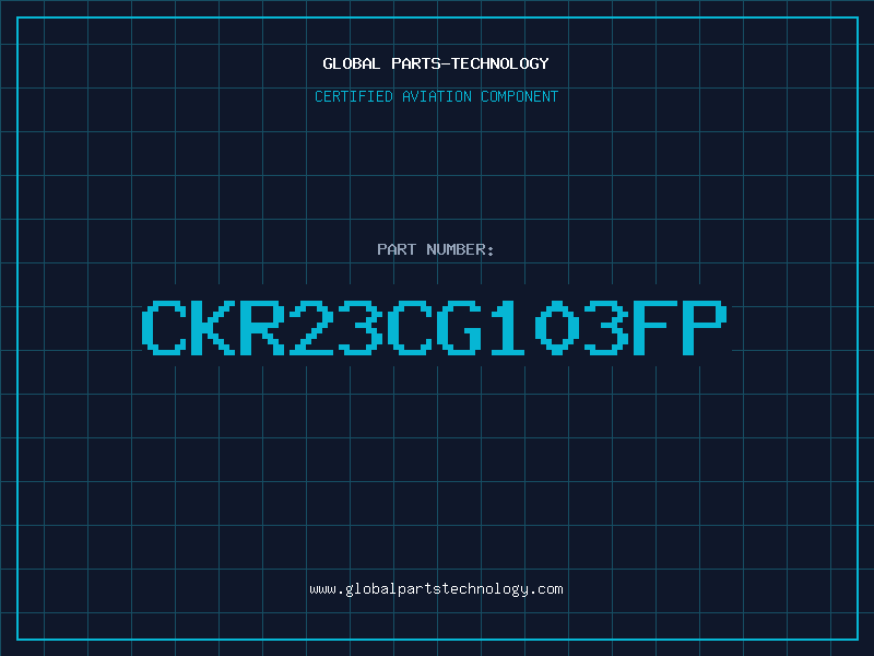 Aviation Part CKR23CG103FP