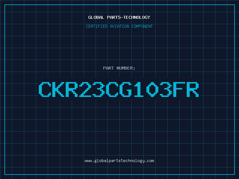Aviation Part CKR23CG103FR