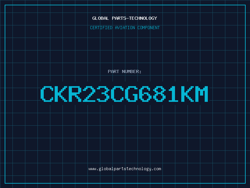 Aviation Part CKR23CG681KM