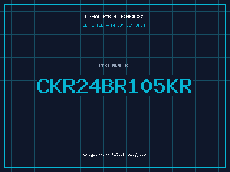 Aviation Part CKR24BR105KR