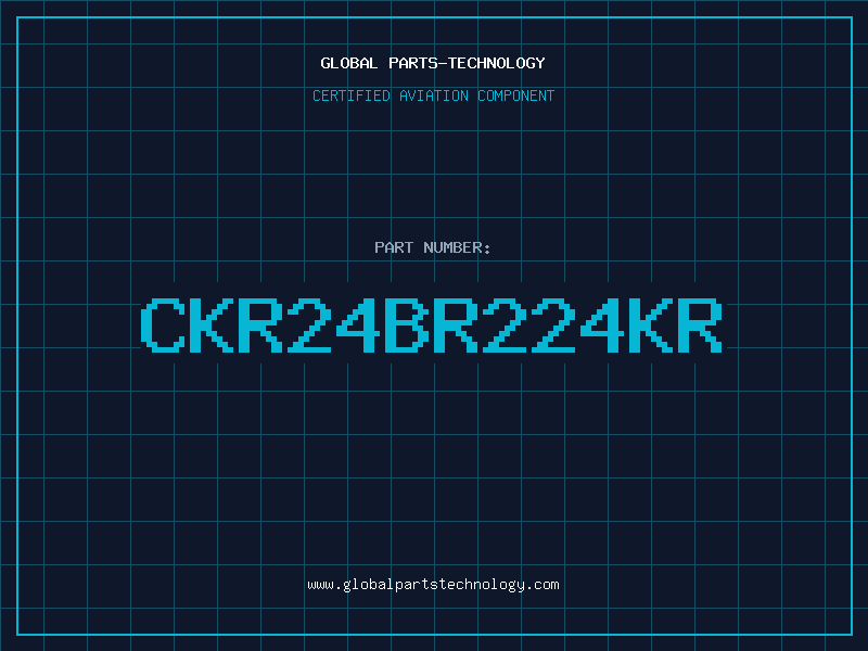 Aviation Part CKR24BR224KR