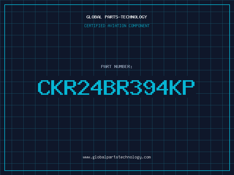 Aviation Part CKR24BR394KP