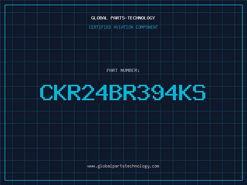 Aviation Part CKR24BR394KS